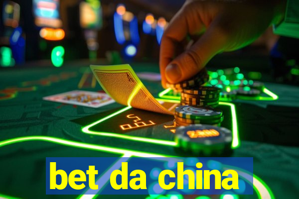 bet da china